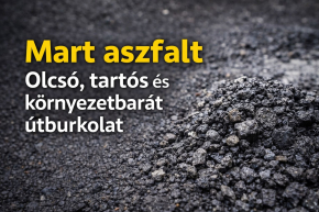 Mart aszfalt - Olcsó, tartós és környezetbarát útburkolat